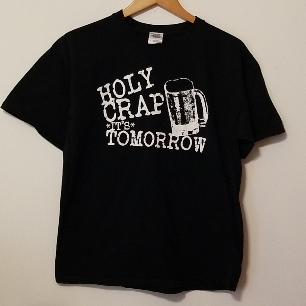 Holy Crap It's Tomorrow T-Shirt